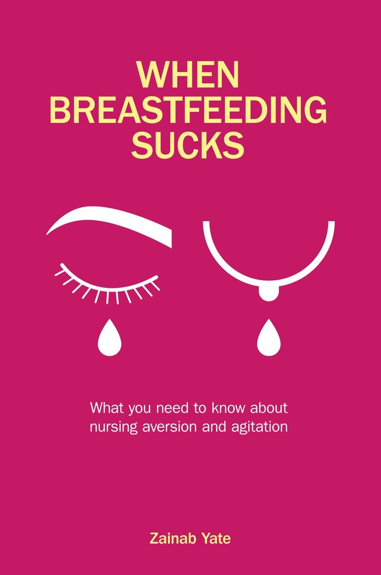 Zainab Yate - When Breastfeeding Sucks, Häftad