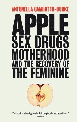 Antonella Gambotto-Burke - Apple, Häftad