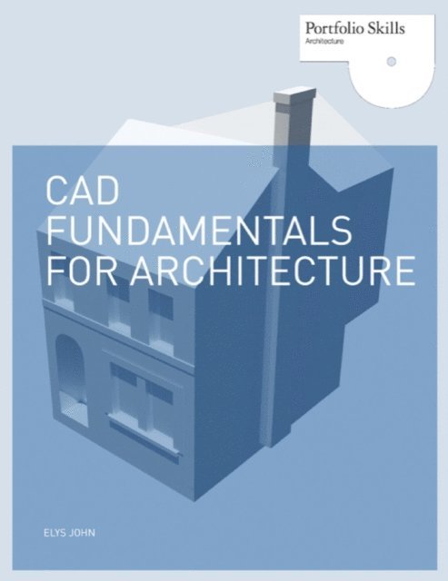 Elys John - CAD Fundamentals for Architecture, E-bok. Tillgänglighet: Lägg i varukorg