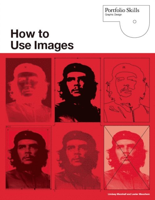 Lindsey Marshall, Lester Meachem - How to Use Images, E-bok. Tillgänglighet: Lägg i varukorg