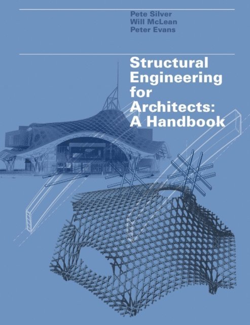 Will McLean, Peter Evans, Pete Silver - Structural Engineering for Architects, E-bok