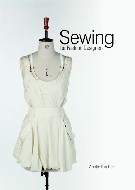 Anette Fischer - Sewing for Fashion Designers, E-bok