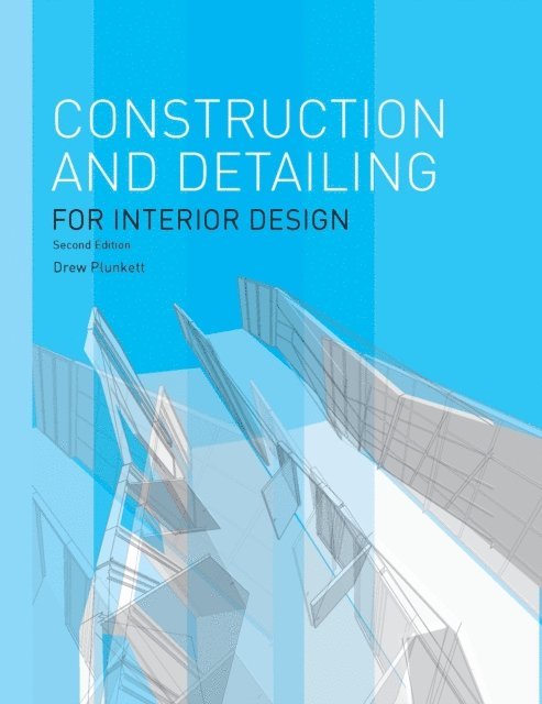 Drew Plunkett - Construction and Detailing for Interior Design Second Edition, E-bok