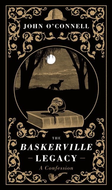 John O'Connell - Baskerville Legacy: A Confession, E-bok
