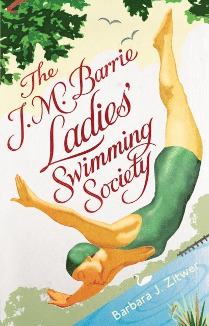 Barbara Jane Zitwer, BARBARA J. ZITWER - J.M. Barrie Ladies' Swimming Society, E-bok