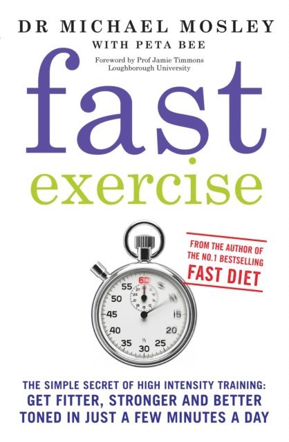 Dr Michael Mosley - Fast Exercise, E-bok