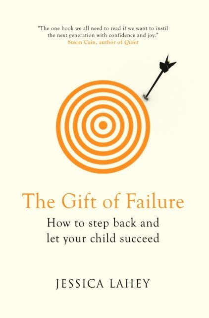 Jessica Lahey - Gift Of Failure, E-bok. Tillgänglighet: Lägg i varukorg