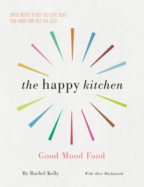 Alice Mackintosh, Rachel Kelly - Happy Kitchen, E-bok
