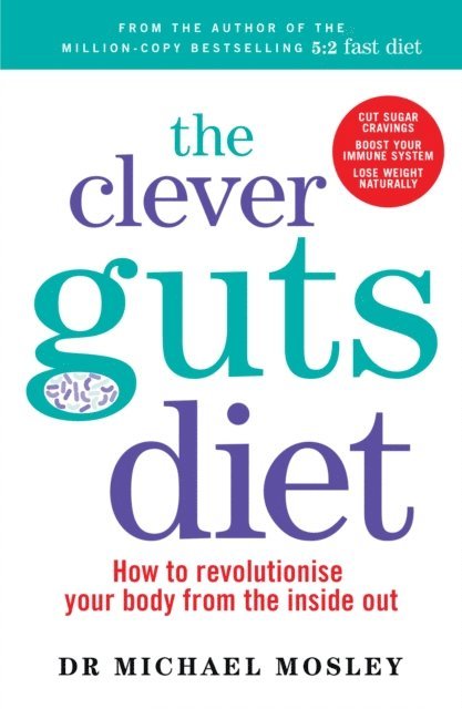 Dr Michael Mosley - Clever Guts Diet, E-bok