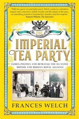 Frances Welch - Imperial Tea Party, Häftad. Tillgänglighet: Lägg i varukorg