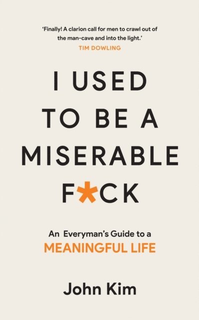 John Kim - I Used to be a Miserable F*ck, E-bok