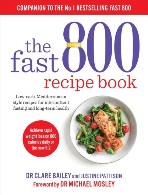 Dr Clare Bailey Mosley - Fast 800 Recipe Book, E-bok
