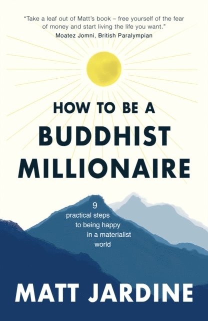 Matt Jardine - How to be a Buddhist Millionaire, E-bok