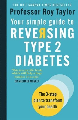 Professor Roy Taylor - Your Simple Guide to Reversing Type 2 Diabetes, Häftad. Tillgänglighet: Lägg i varukorg