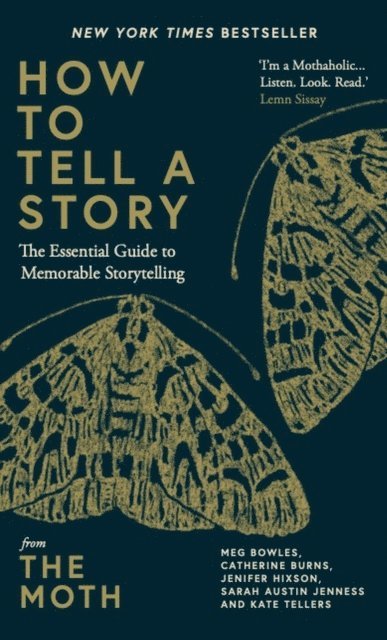 Kate Tellers, Sarah Austin Jenness, Jenifer Hixson, Catherine Burns, Meg Bowles - How to Tell a Story, E-bok