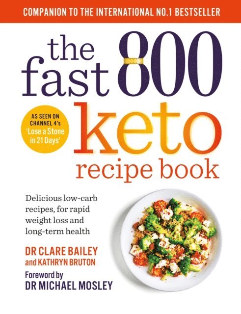 Kathryn Bruton, Dr Clare Bailey Mosley - Fast 800 Keto Recipe Book, E-bok