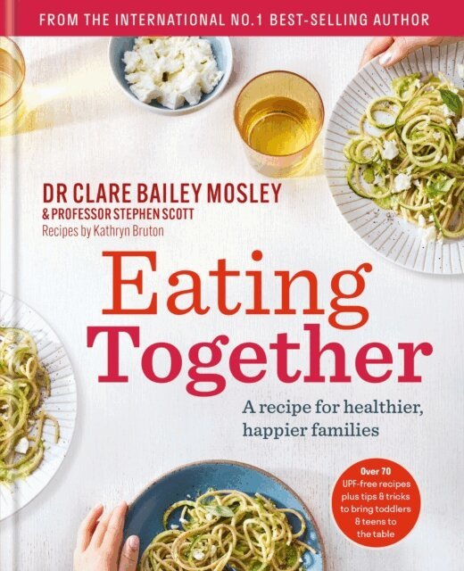 Professor Stephen Scott, Dr Clare Bailey Mosley - Eating Together, E-bok