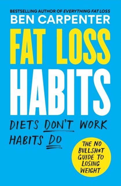 Ben Carpenter - Fat Loss Habits, E-bok
