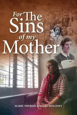 Marie Therese Rogers-Moloney - For the Sins of My Mother, Häftad. Tillgänglighet: Lägg i varukorg