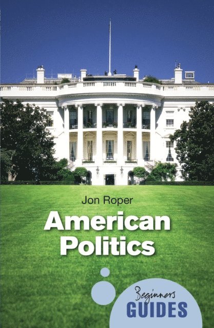 Jon Roper - American Politics, E-bok