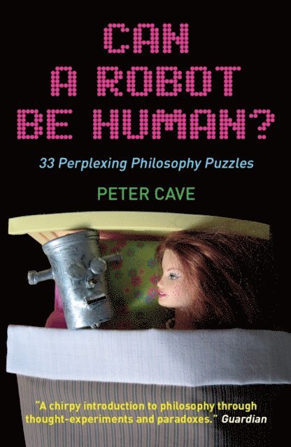 Peter Cave - Can a Robot be Human?, E-bok
