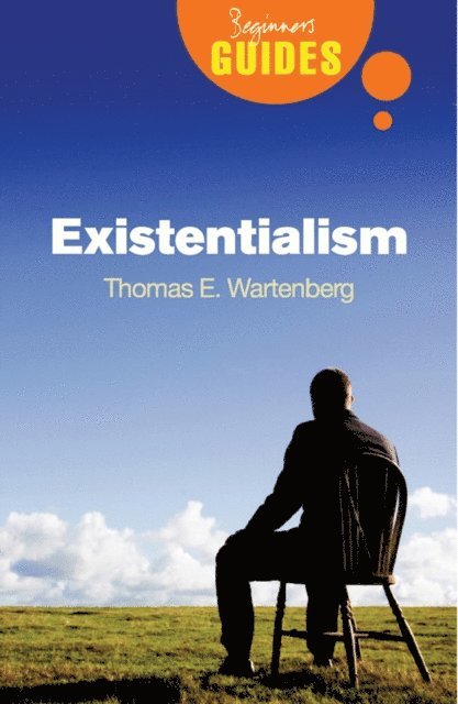 Thomas E. Wartenberg - Existentialism, E-bok