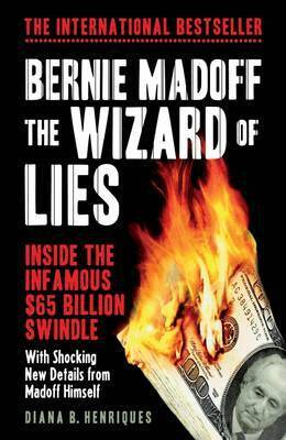 Diana B. Henriques - Bernie Madoff, the Wizard of Lies, E-bok