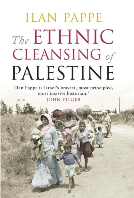 Ilan Pappe - Ethnic Cleansing of Palestine, E-bok