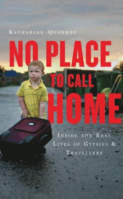 Katharine Quarmby - No Place to Call Home, E-bok