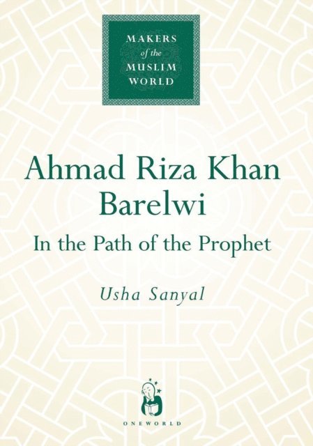 Usha Sanyal - Ahmad Riza Khan Barelwi, E-bok