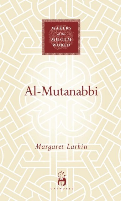 Margaret Larkin - Al-Mutanabbi, E-bok