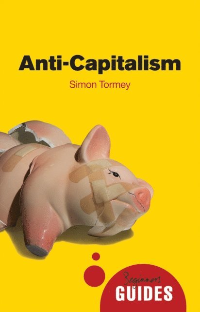 Simon Tormey - Anti-capitalism, E-bok