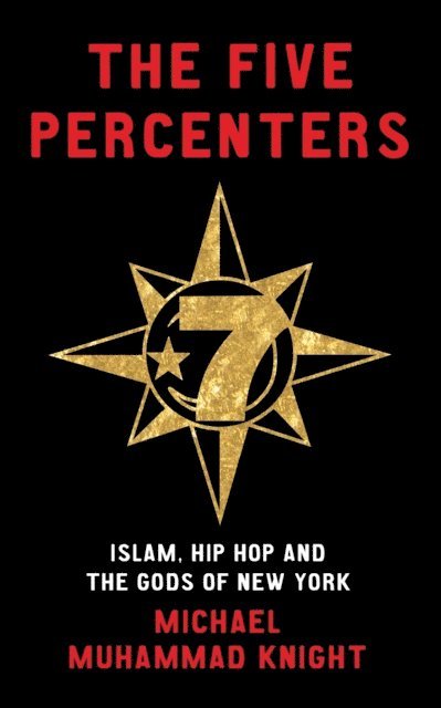 Michael Muhammad Knight - Five Percenters, E-bok