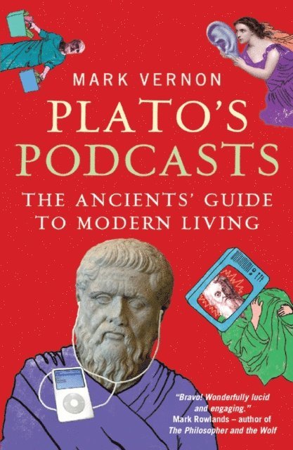 Mark Vernon - Plato's Podcasts, E-bok