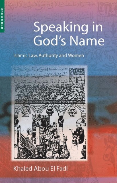 Khaled Abou El Fadl - Speaking in God's Name, E-bok