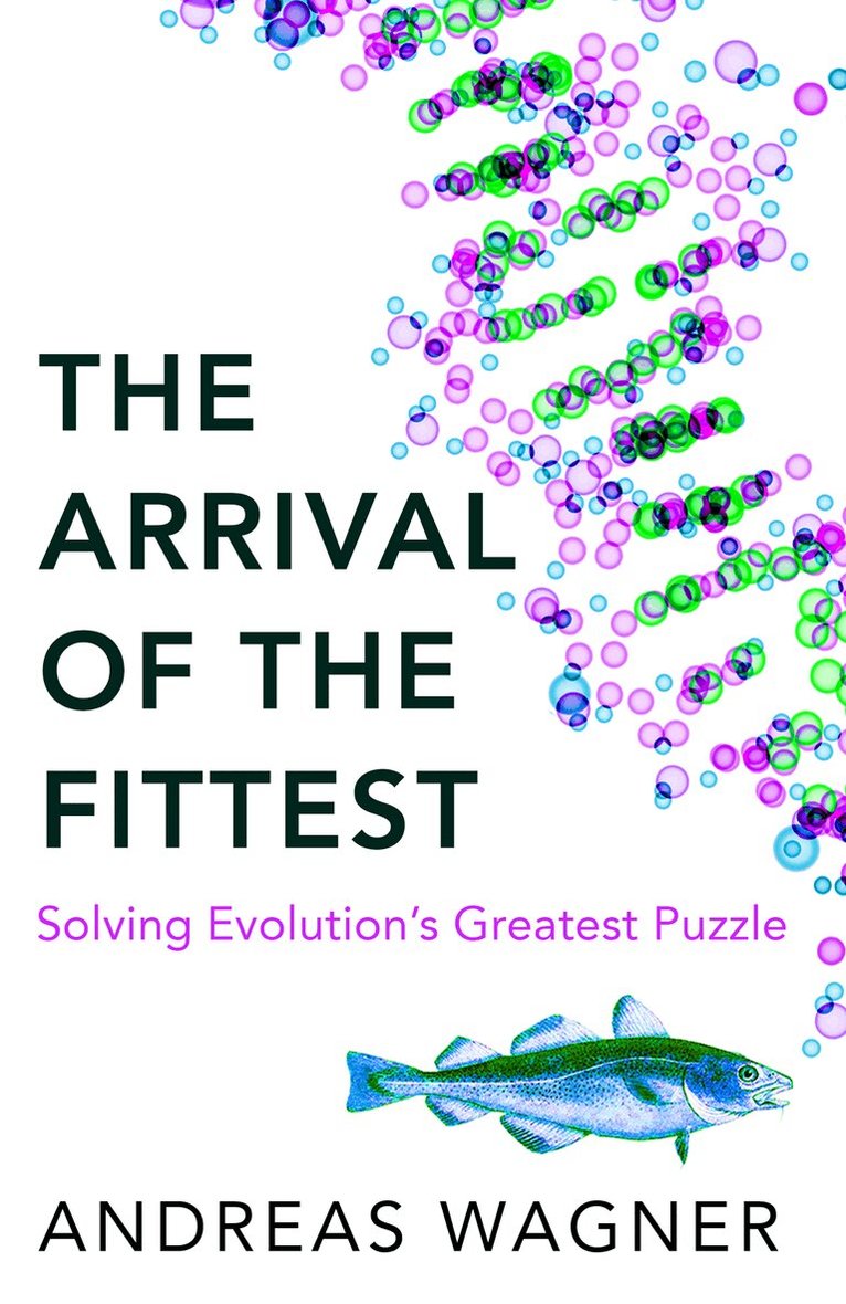 Andreas Wagner - Arrival of the Fittest, E-bok