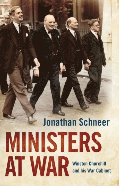 Jonathan Schneer - Ministers at War, E-bok