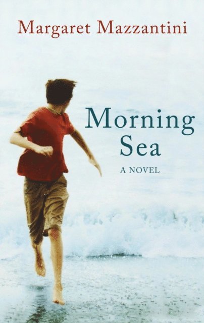 Margaret Mazzantini - Morning Sea, E-bok