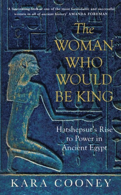 Kara Cooney - Woman Who Would be King, E-bok