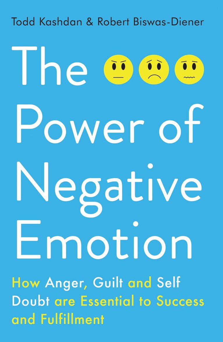 Todd Kashdan, Robert Biswas-Diener - Power of Negative Emotion, E-bok
