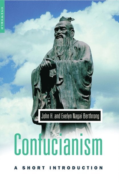 Evelyn Berthrong, John Berthrong - Confucianism, E-bok