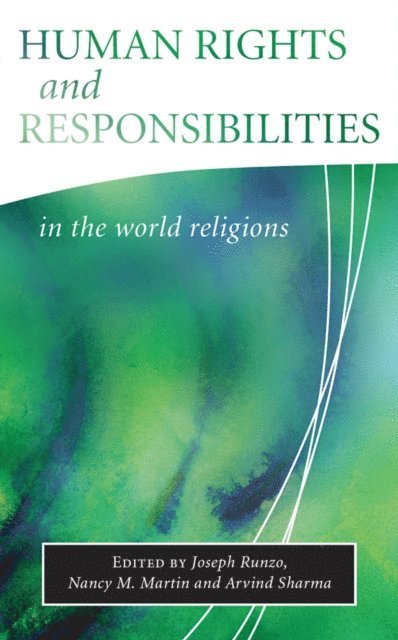Nancy M. Martin, Arvind Sharma, Joseph Runzo - Human Rights and Responsibilities in the World Religions, E-bok