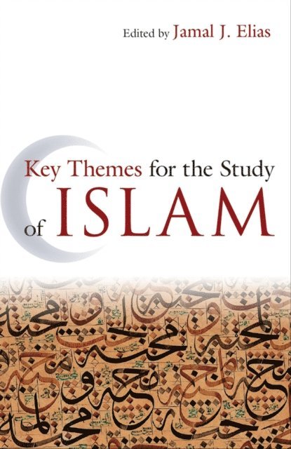 Jamal J. Elias - Key Themes for the Study of Islam, E-bok