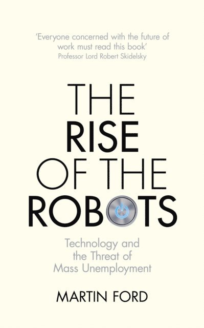 Martin Ford - Rise of the Robots, E-bok