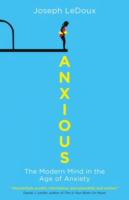 Joseph LeDoux - Anxious, E-bok