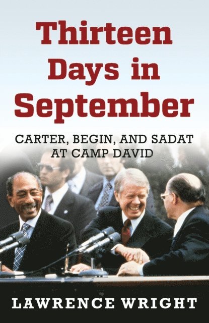 Lawrence Wright - Thirteen Days in September, E-bok