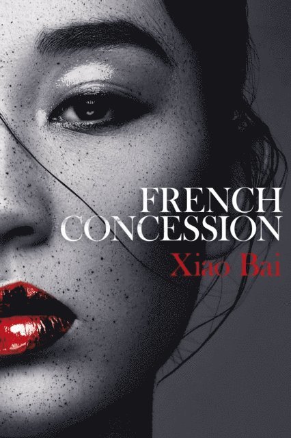 Xiao Bai - French Concession, E-bok