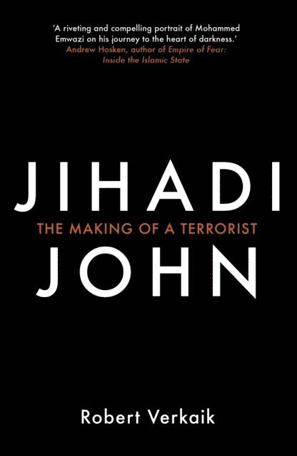 Robert Verkaik - Jihadi John, E-bok