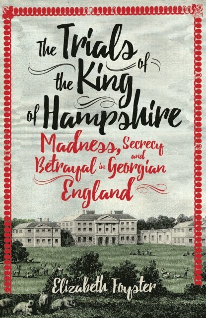 Elizabeth Foyster - Trials of the King of Hampshire, E-bok
