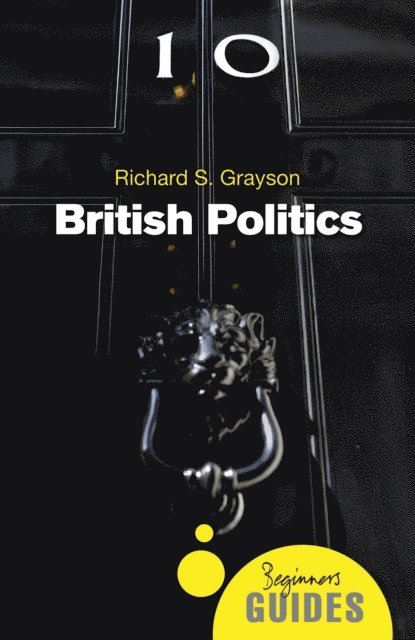 Richard S. Grayson - British Politics, E-bok
